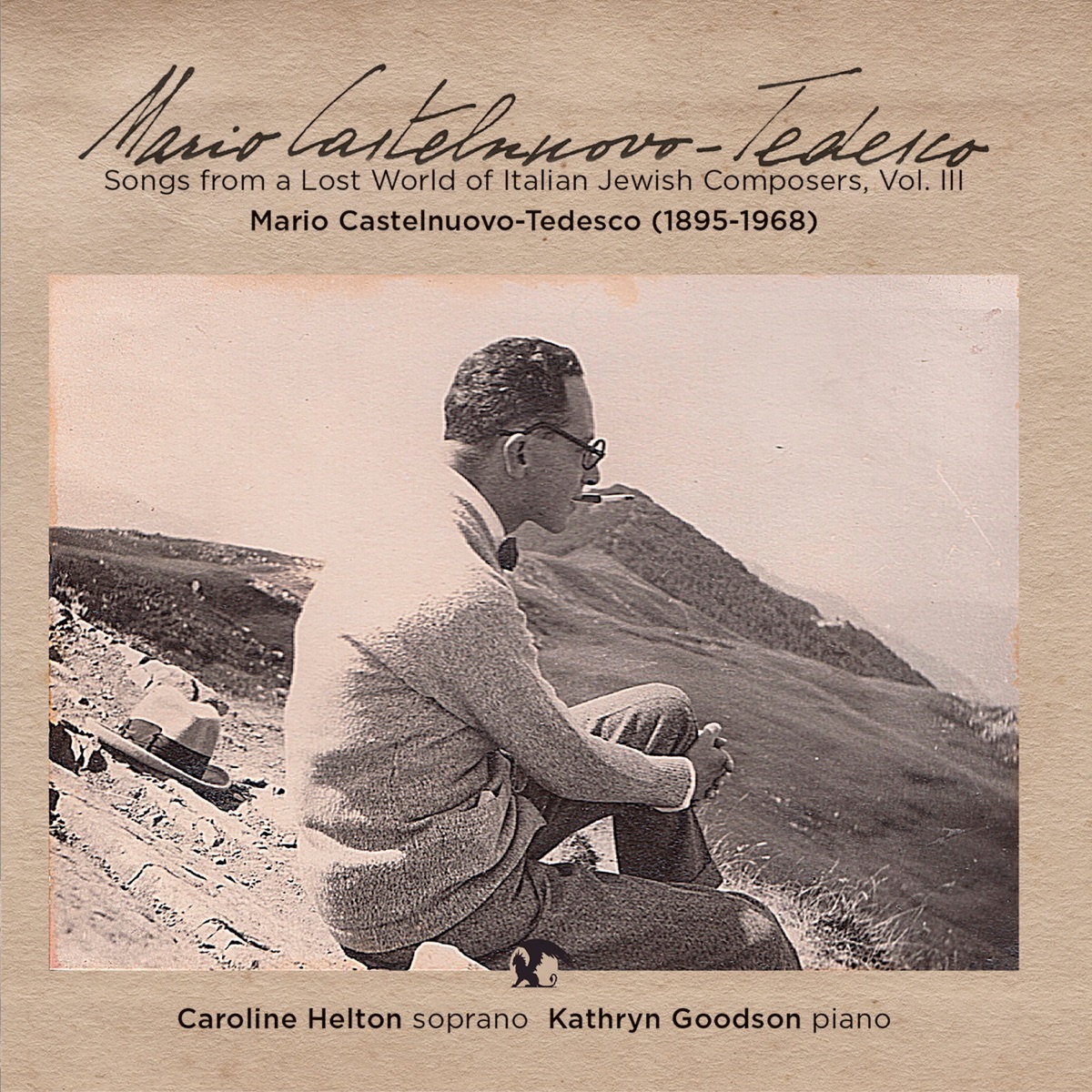 Songs from a Lost World of Italian Jewish Composers, Vol. III by Caroline Helton & Kathryn Goodson album cover