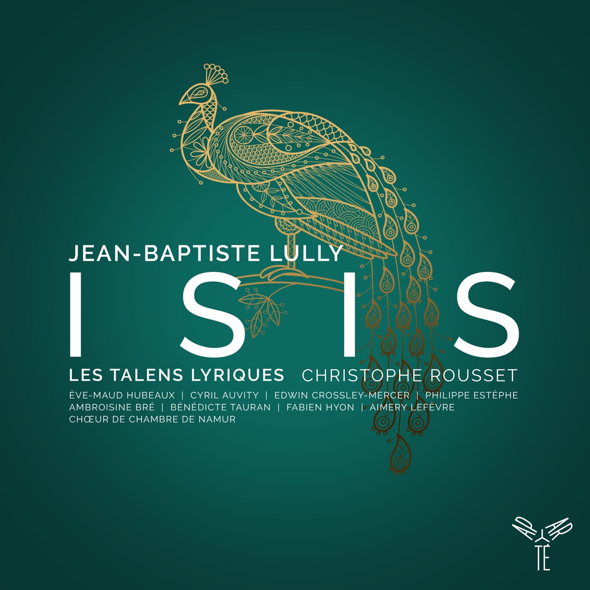 Lully: Isis by Les Talens Lyriques, Christophe Rousset, Cyril Auvity, Edwin Crossley-Mercer, Bénédicte Tauran, Eve-Maud Hubeaux, Ambroisine Bré & Philippe Estèphe album cover