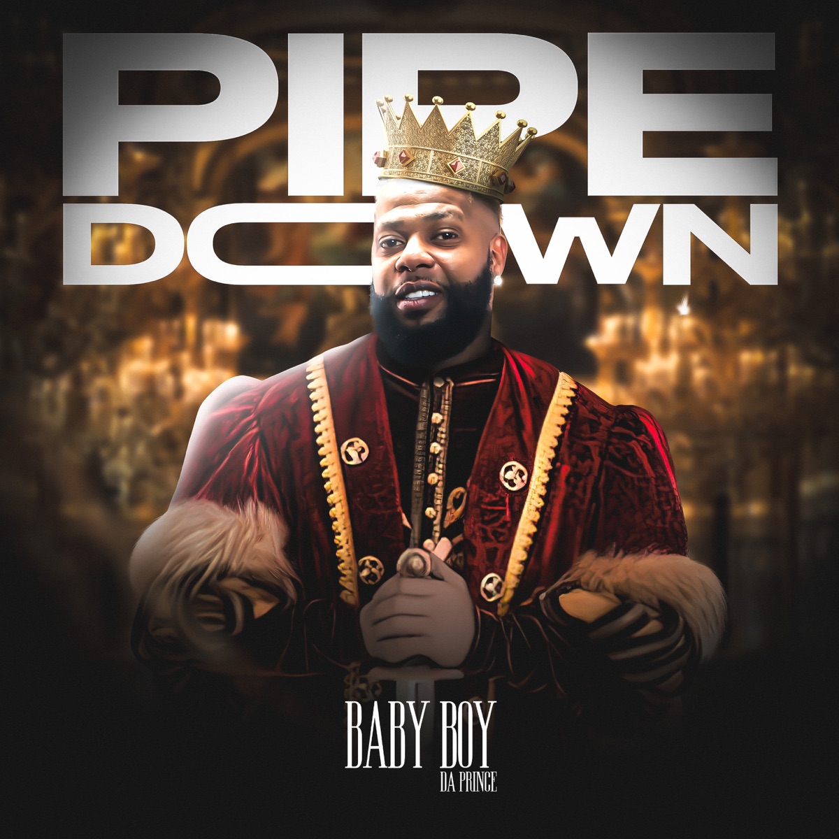 Pipe Down - Single by Baby Boy da Prince, Fabulouz Fabz & Casa De Musique album cover