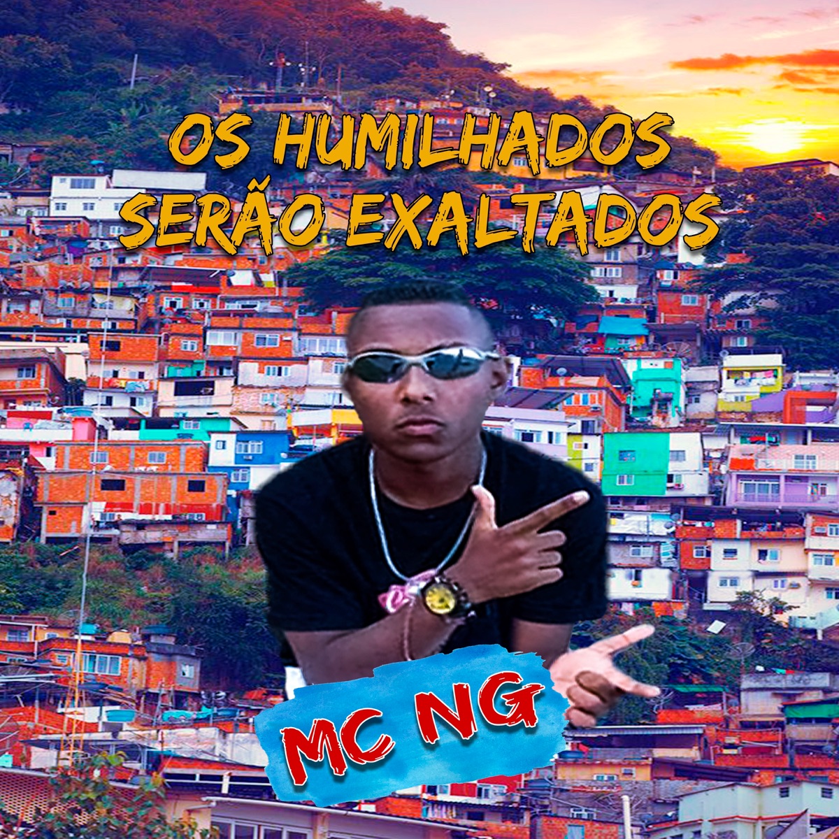 Os Humilhados Serão Exaltados - Single by Mc NG album cover