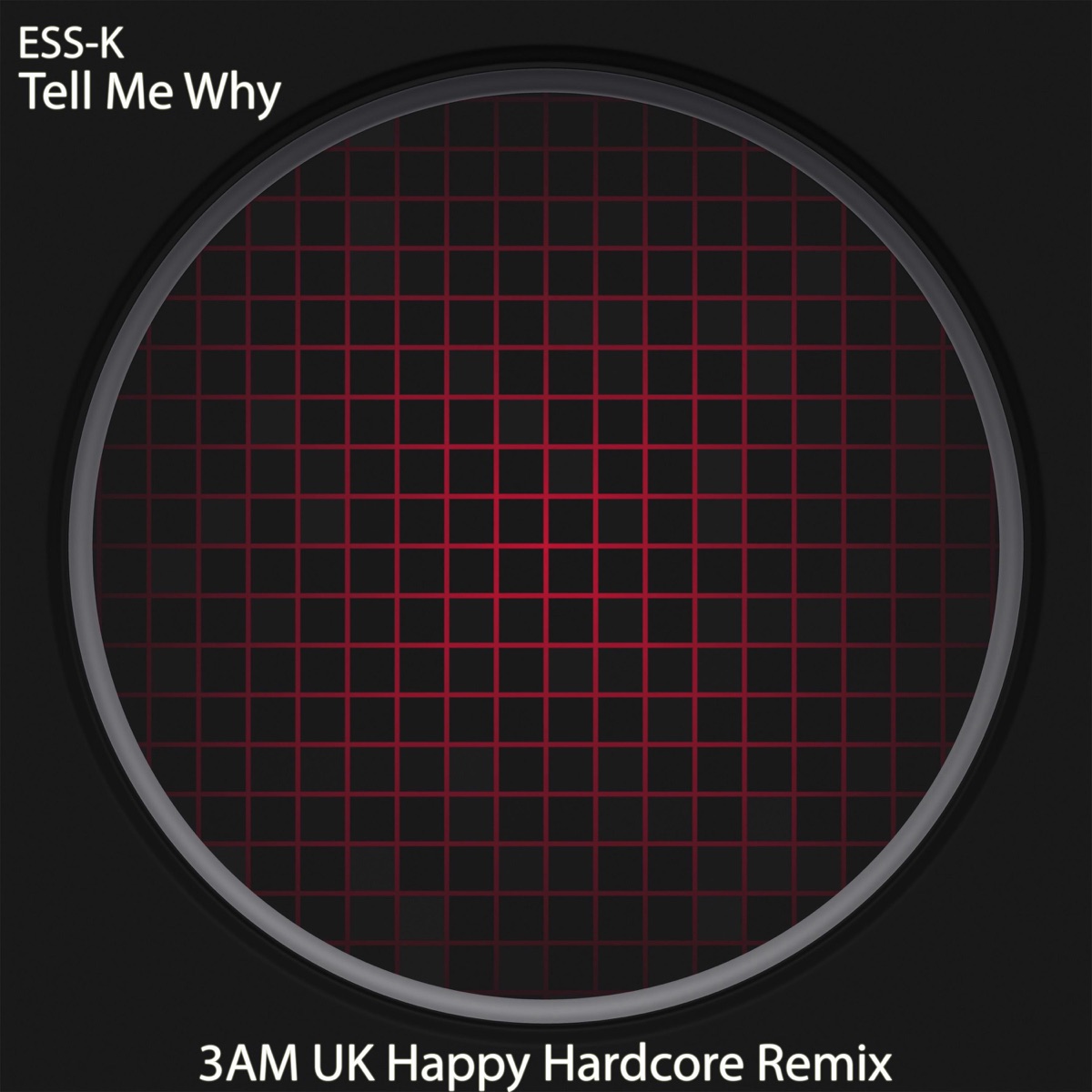 Tell Me Why (3AM UK Happy Hardcore Remix) - Single by Ess-K album cover