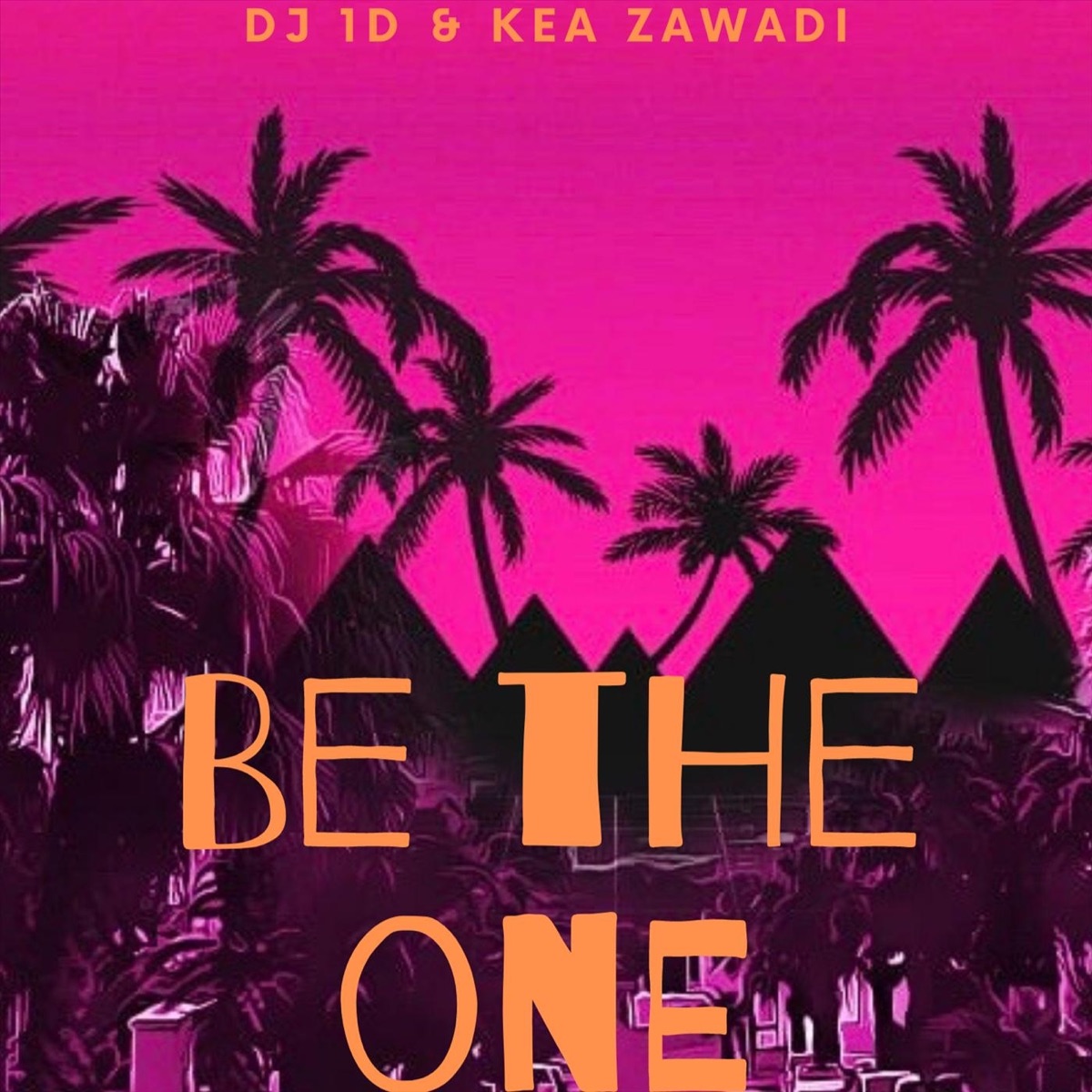 Be the One - Single by DJ 1d & Kea Zawadi album cover