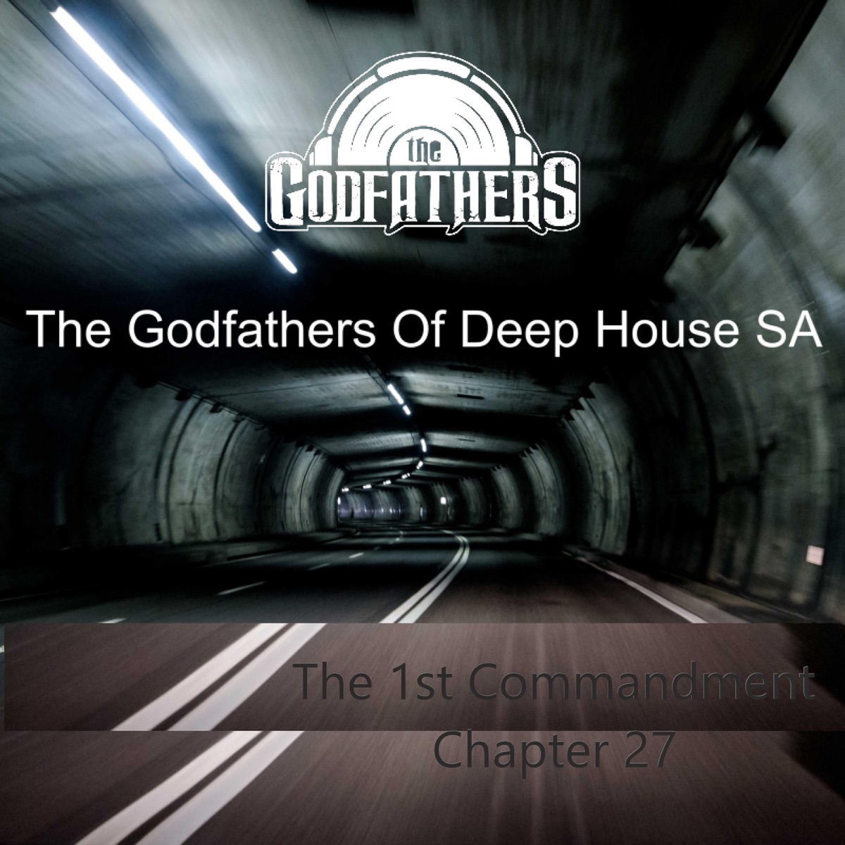 The 1st Commandment Chapter 27 by The Godfathers Of Deep House SA album cover