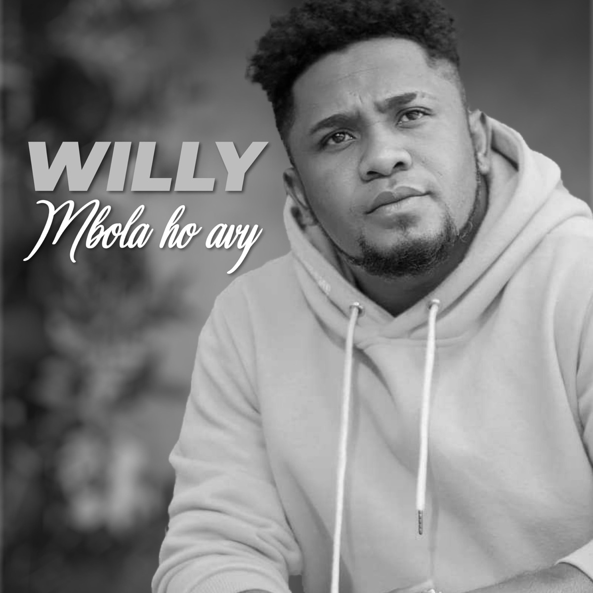 Mbola Ho Avy - Single by Willy album cover