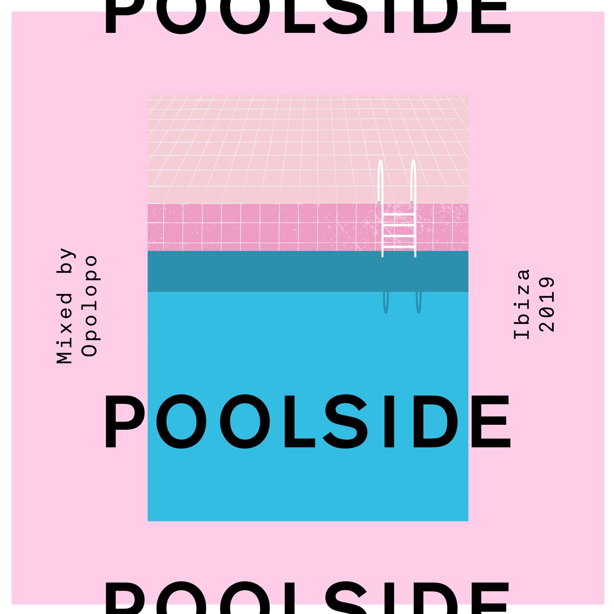 Poolside Ibiza 2019 by Opolopo album cover