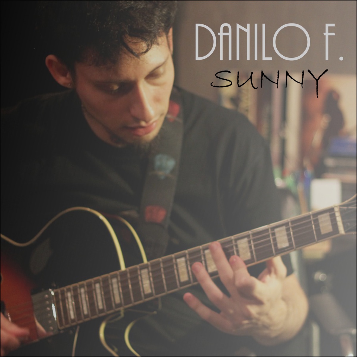 Sunny (feat. Junior Viana, Cleivisson Áureo & Daniel Santos) - Single by Danilo F. Guitarrista album cover