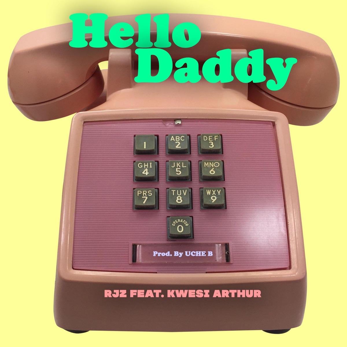 Hello Daddy (feat. Kwesi Arthur) - Single by Rjz album cover