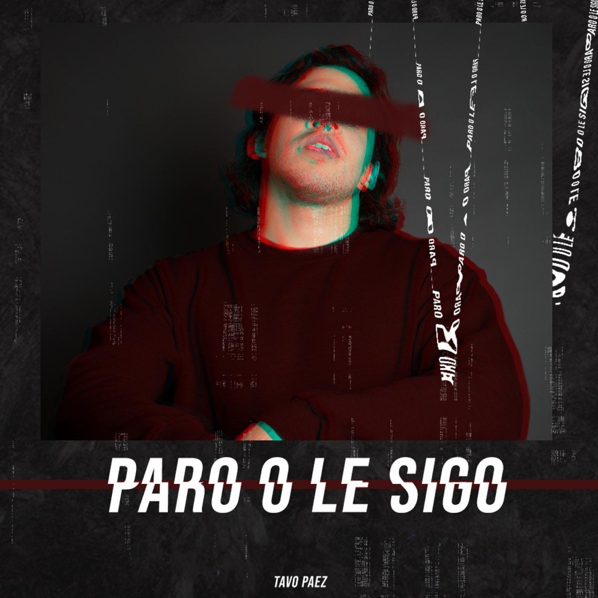 Paro o Le Sigo - Single by Tavo Paez album cover