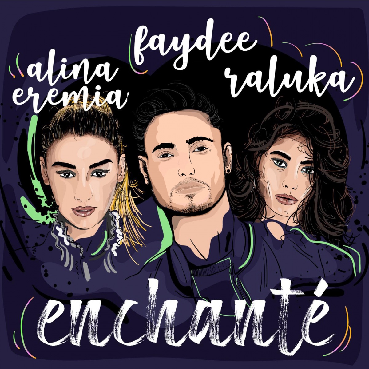 Enchanté (feat. Alina Eremia & Raluka) - Single by Faydee album cover