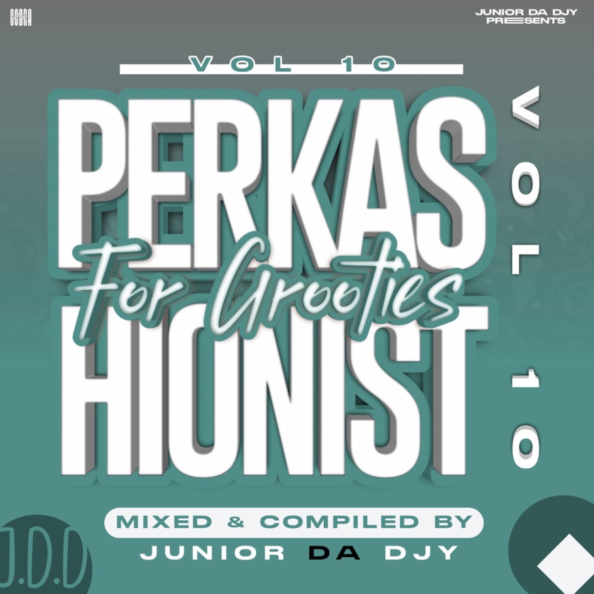 PerKaShionist For Grooties Vol10 by Junior Da Djy album cover