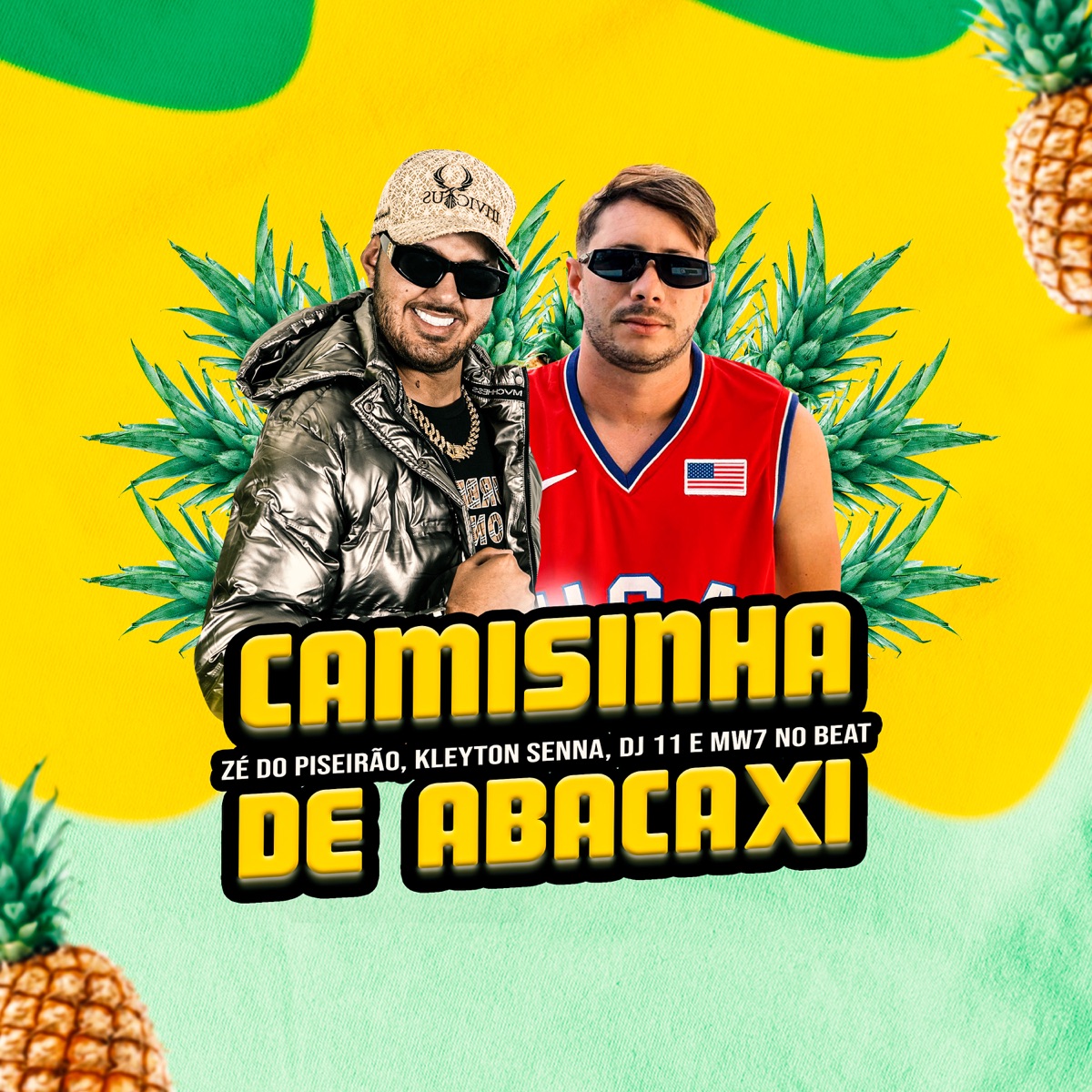 Camisinha de Abacaxi - Single by Zé do Piseirão, kleyton senna, Mw7 no beat & DJ J11 album cover