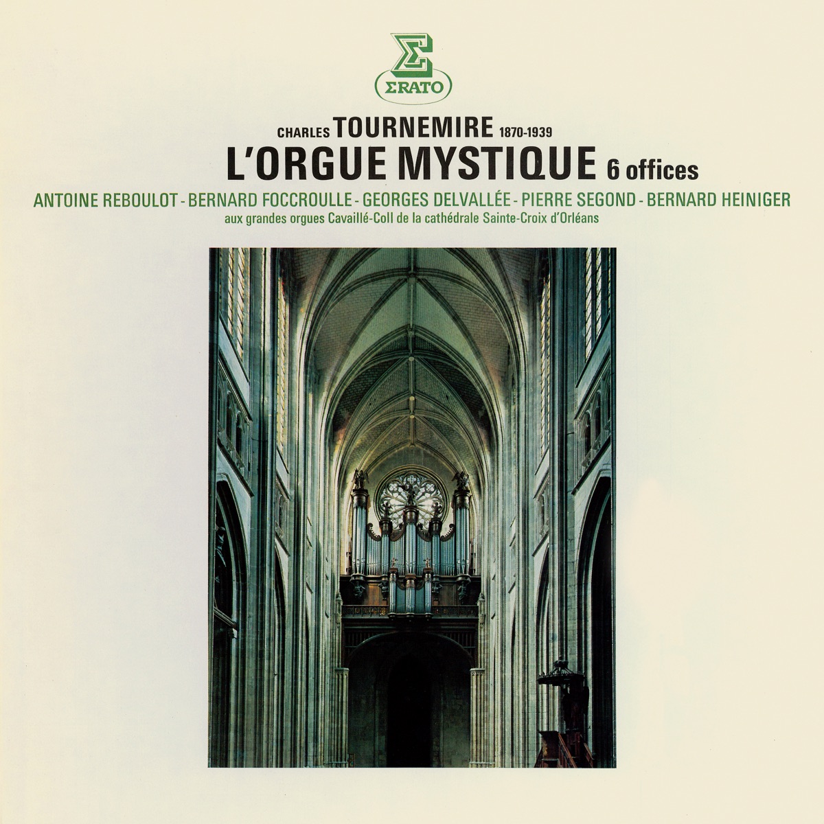Tournemire: L'orgue mystique (Aux grandes orgues de la cathédrale d'Orléans) by Antoine Reboulot, Bernard Foccroulle & Georges Delvallée album cover