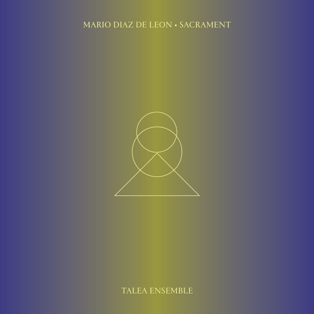 Sacrament - EP by Mario Diaz de León & Talea Ensemble album cover