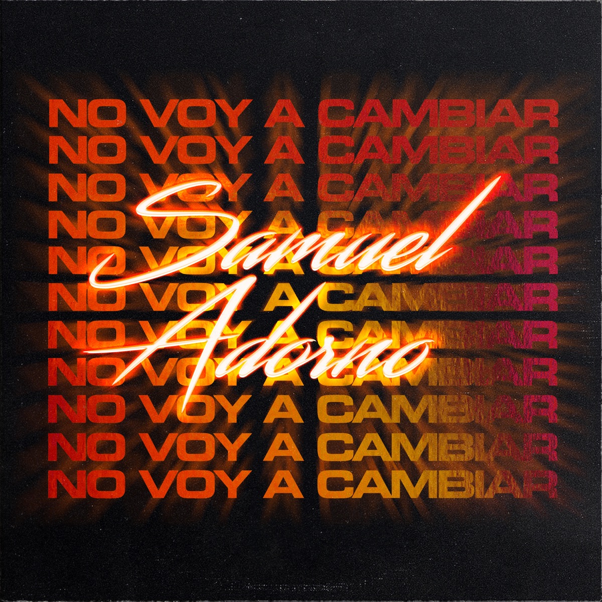 No Voy a Cambiar - Single by Samuel Adorno album cover