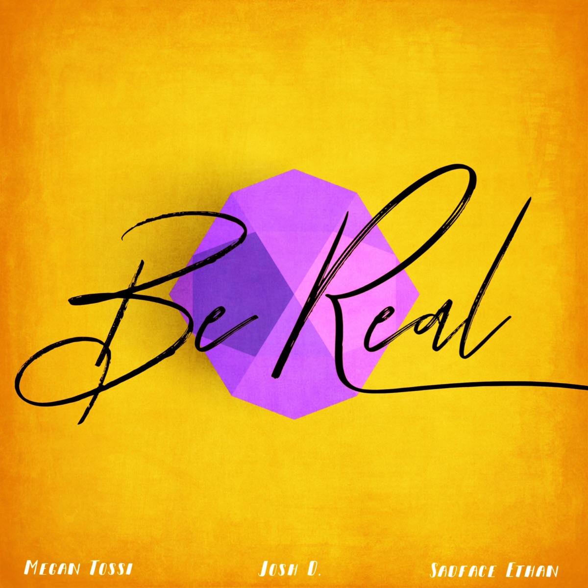Be Real (feat. Sadface Ethan) - Single by Megan Tossi & Josh D. album cover