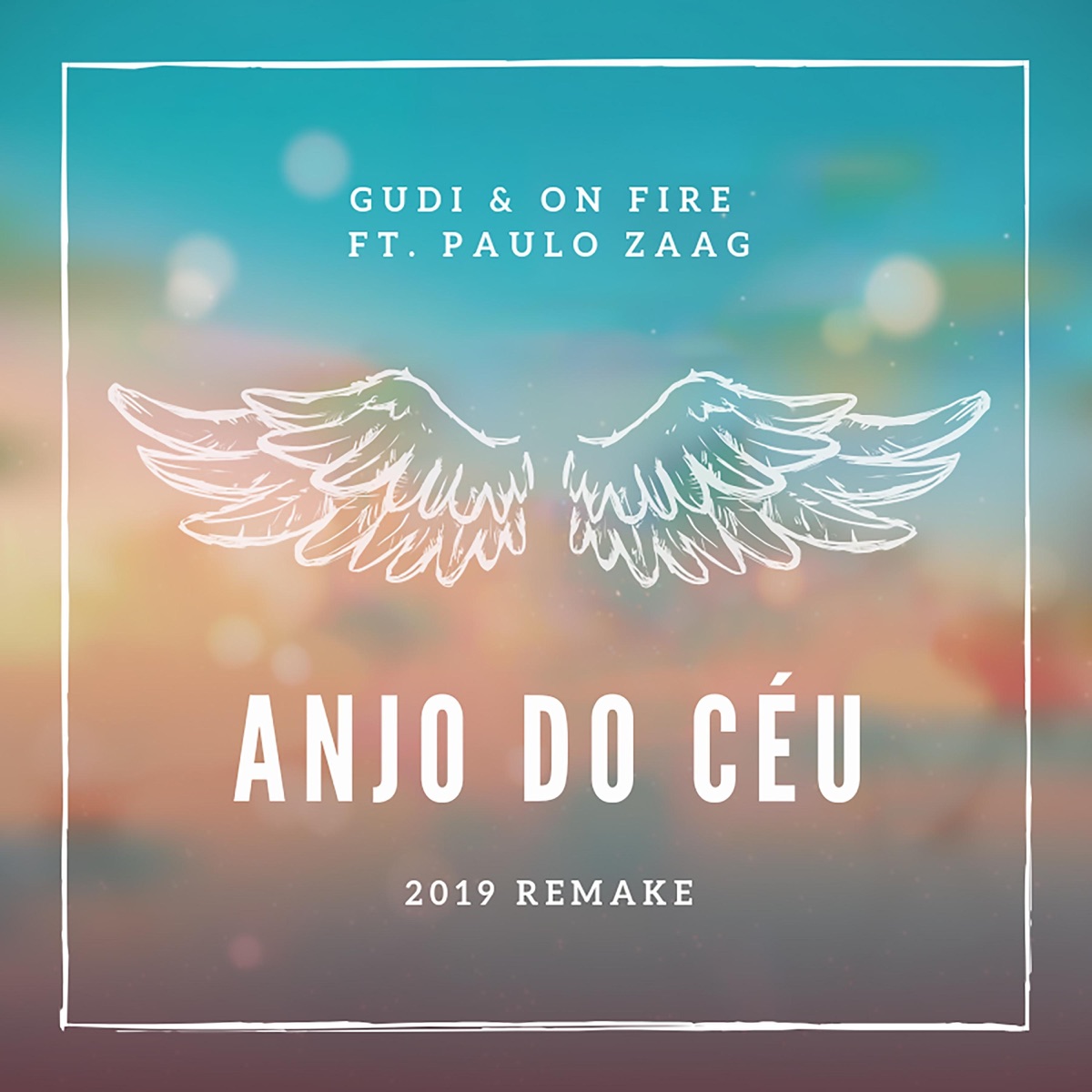 Anjo do Céu (feat. Paulo Zaag) - Single by Gudi & On Fire album cover