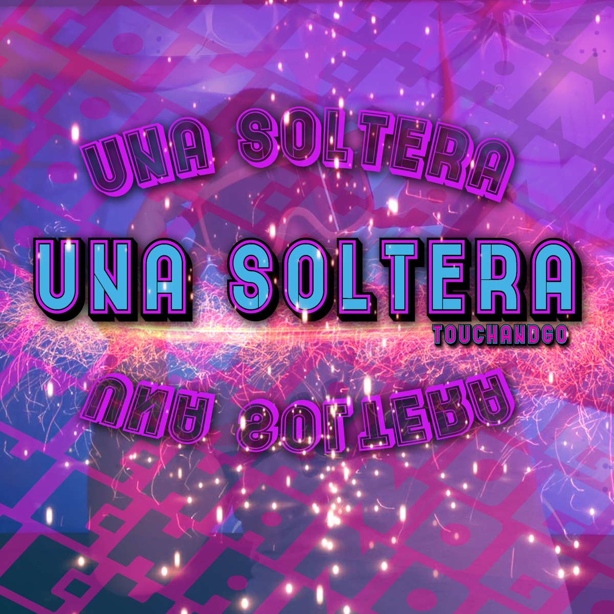 Una Soltera - Single by Touchandgo album cover