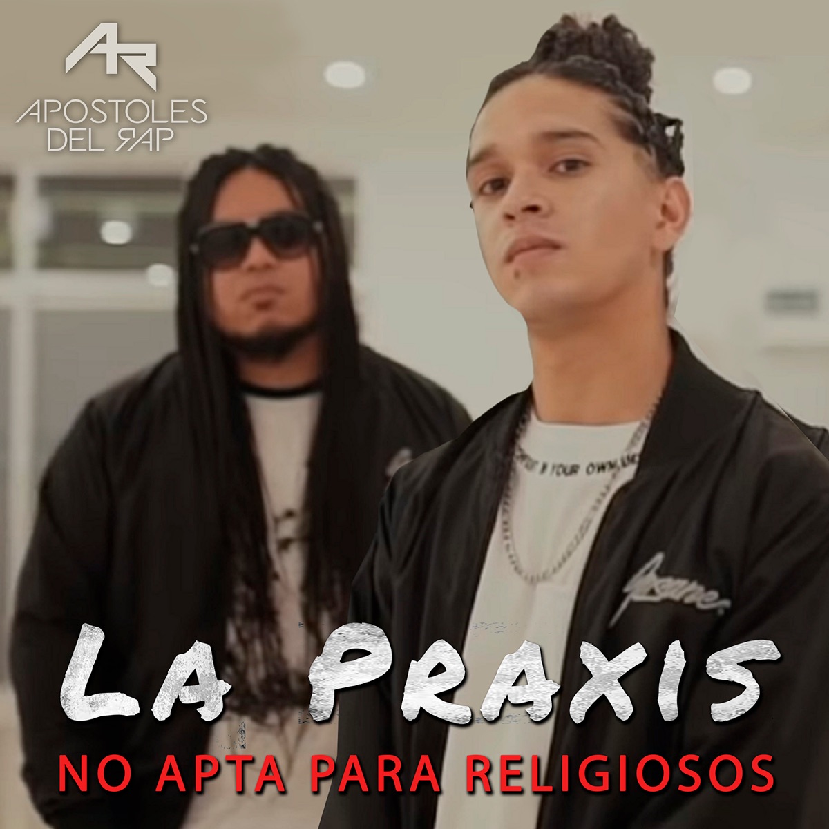 La Praxis: No Apta para Religiosos - Single by Apostoles del Rap album cover