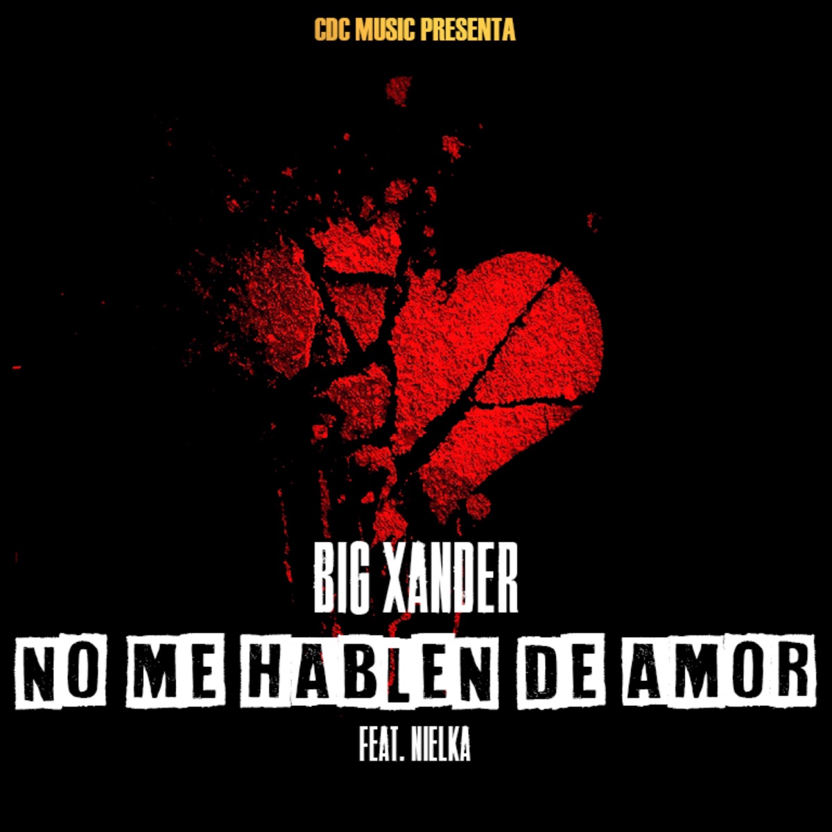 No Me Hablen De Amor (feat. Nielka) - Single by Big Xander album cover