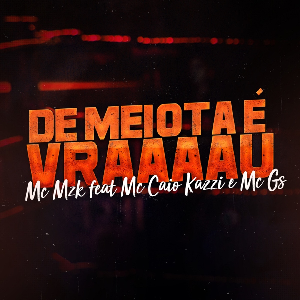 De Meiota É Vraaaau (feat. Mc Caio Kazzi & Mc GS) - Single by MC MZK album cover
