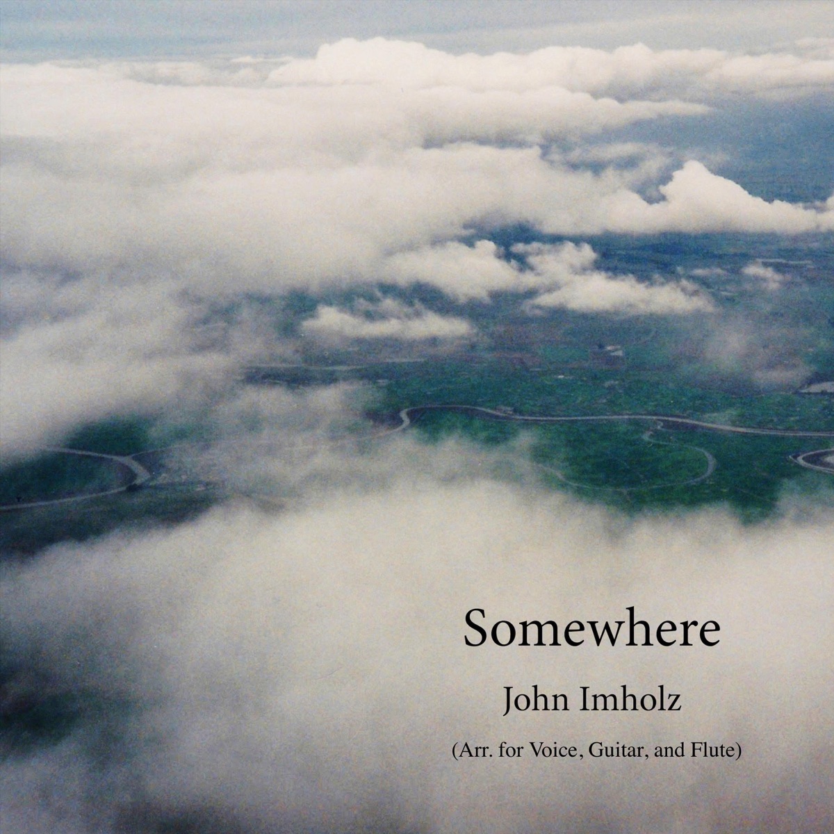 Somewhere (Arr. for Voice, Guitar, and Flute) - Single by John Imholz, Molly Mahoney & Barbara Chaffe album cover