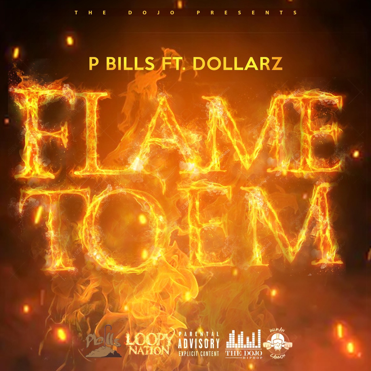 Flame to 'Em (feat. Dollarz) - Single by The Dojo & P Bills album cover