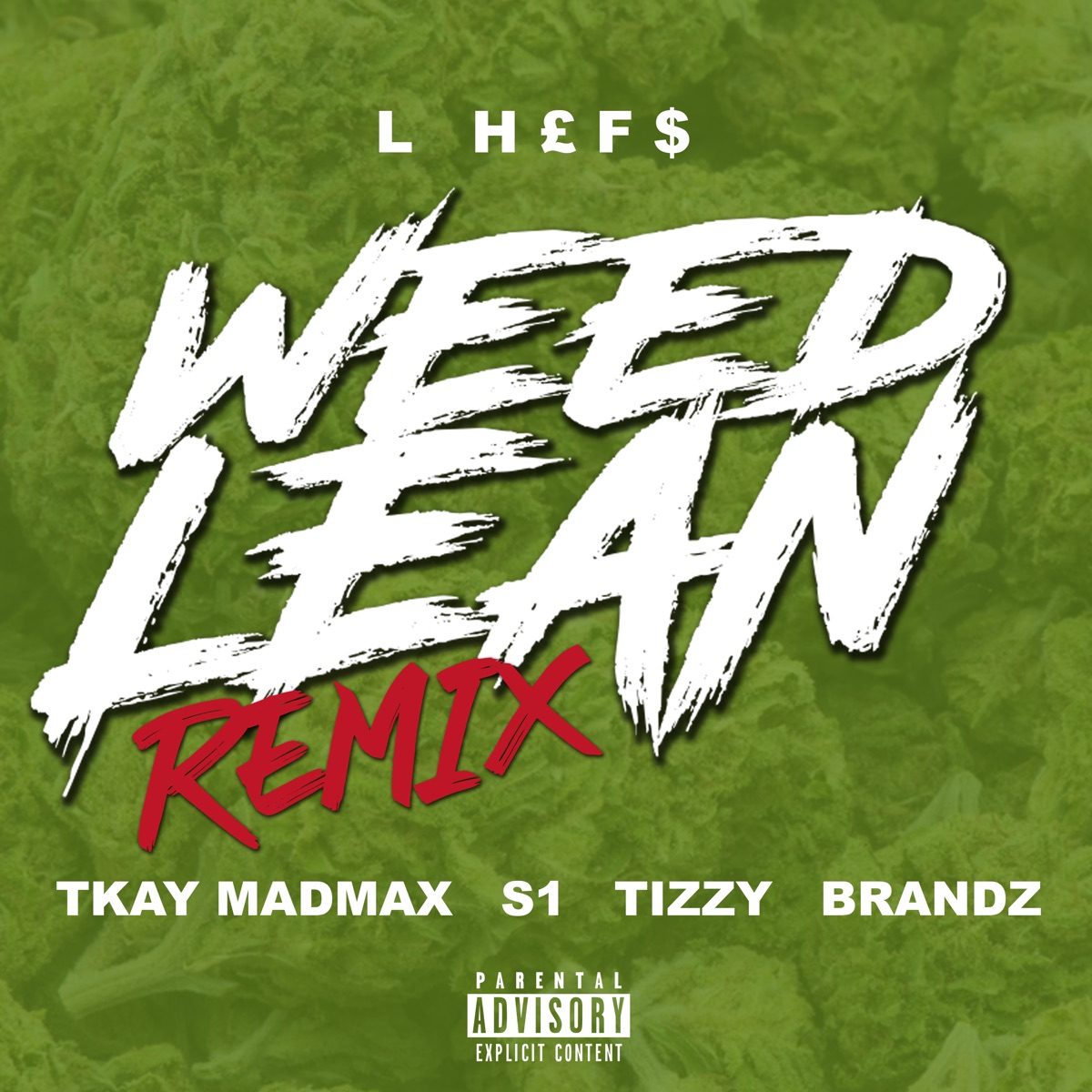 Weed Lean (feat. S1) [Remix] - Single by L Hefs, Tizzy x Brandz & Tkay Madmax album cover