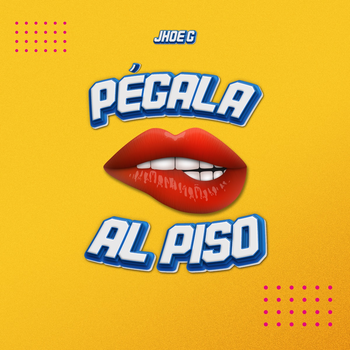 Pégala al Piso - Single by Jhoe G album cover