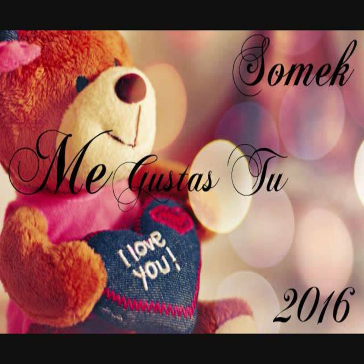 Me Gustas Tu - Single by Somek album cover