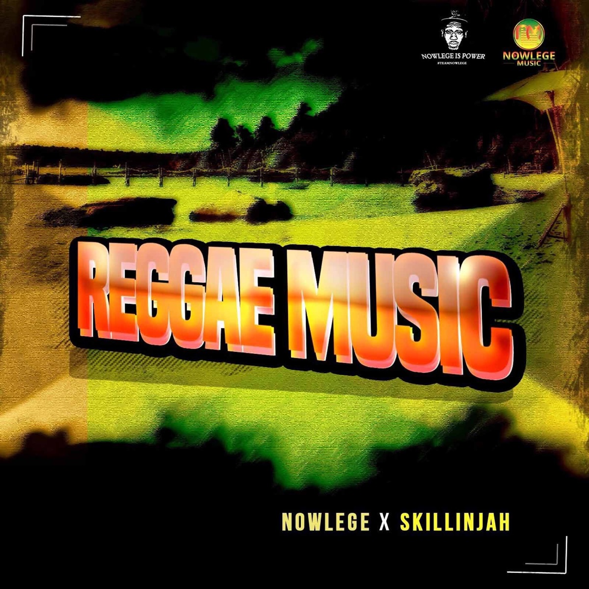 Reggae Music (feat. Skillinjah) - Single by Nowlege album cover