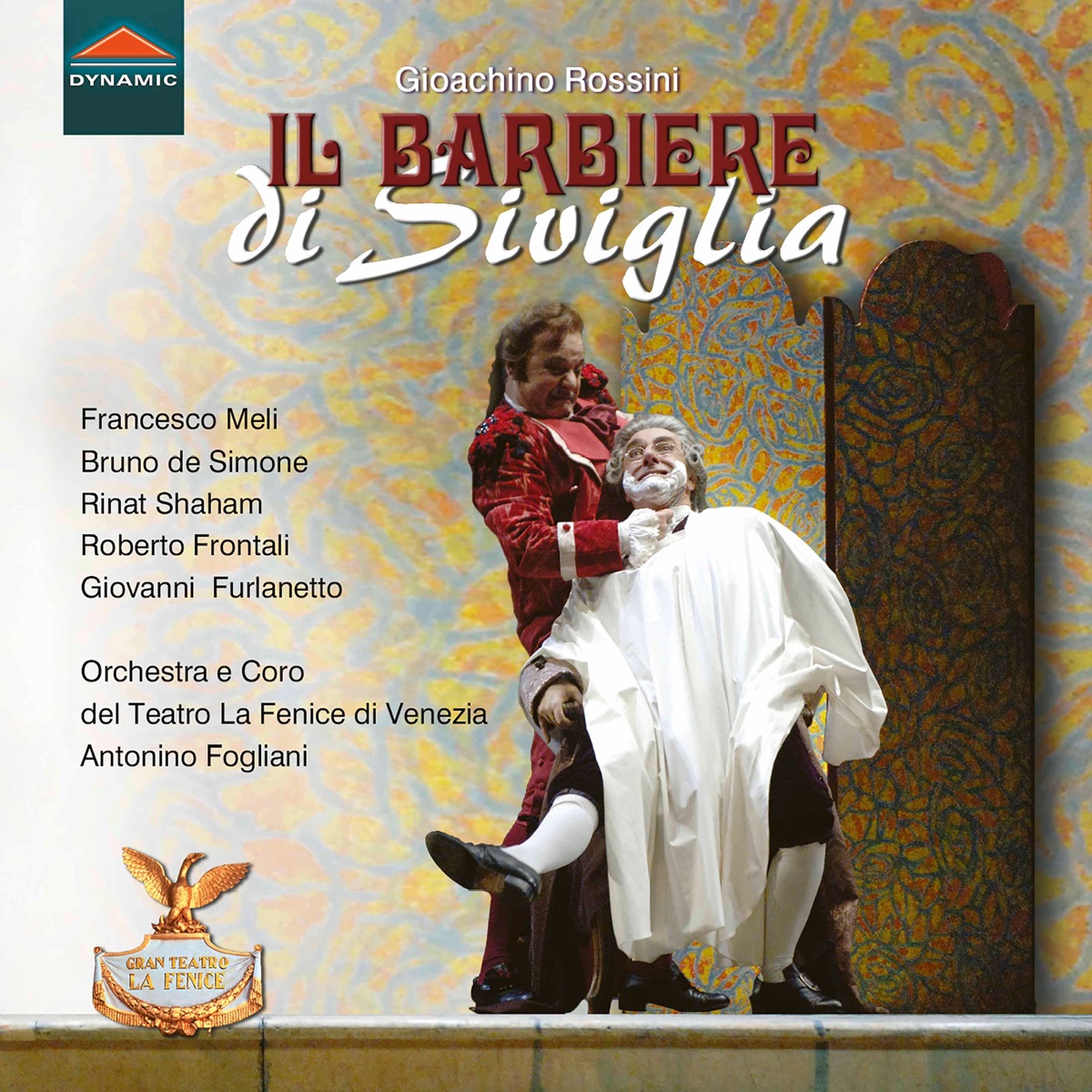 Rossini: Il barbiere di Siviglia (Live) by Francesco Meli, Bruno De Simone, Rinat Shaham, Roberto Frontali, Orchestra del Teatro La Fenice di Venezia & Antonino Fogliani album cover