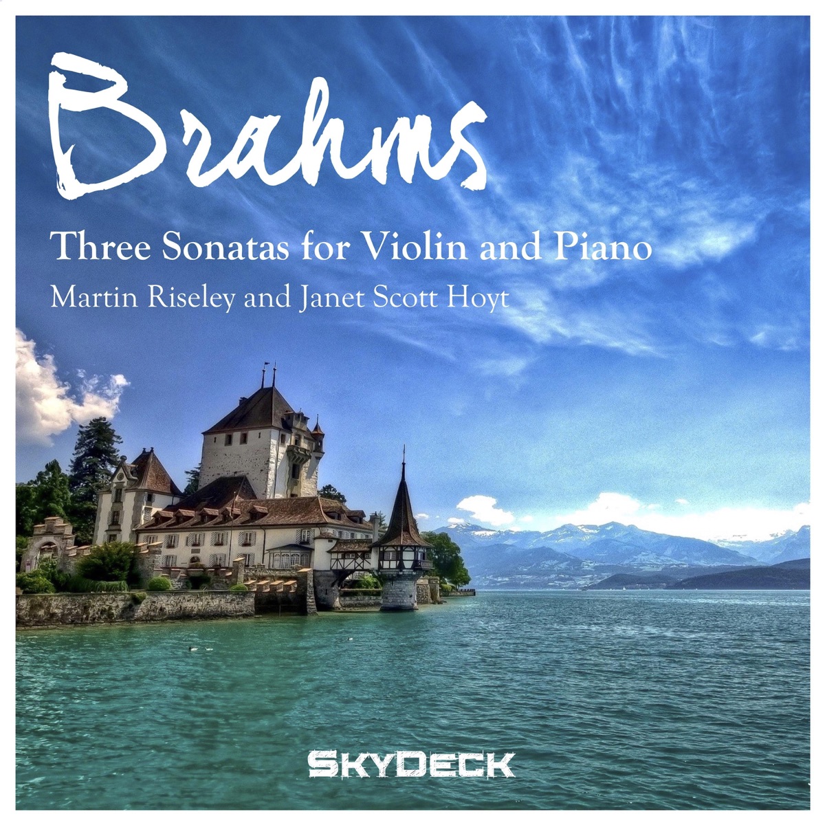 Brahms: Three Sonatas for Violin and Piano by Martin Riseley & Janet Scott Hoyt album cover