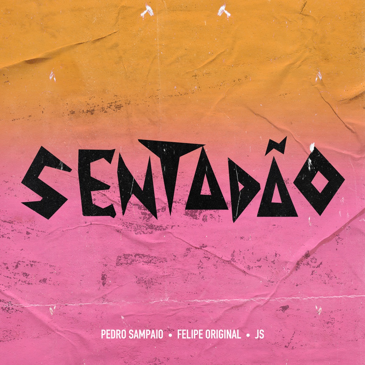 SENTADÃO - Single by PEDRO SAMPAIO, Felipe Original & JS o Mão de Ouro album cover