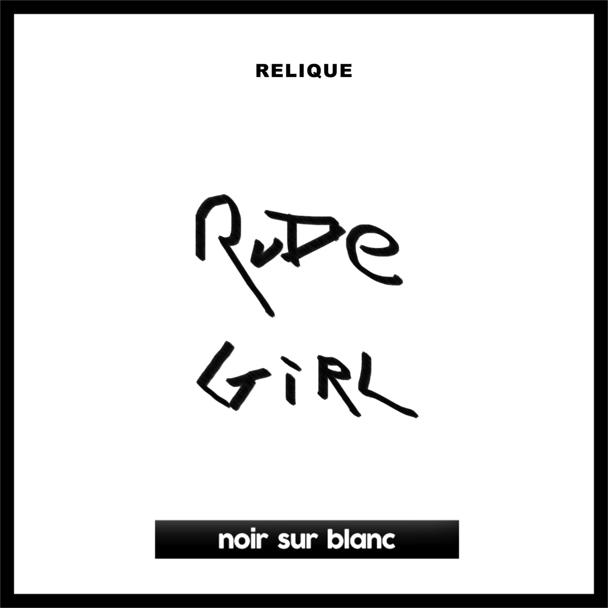 Rude Girl - Single by Relique album cover