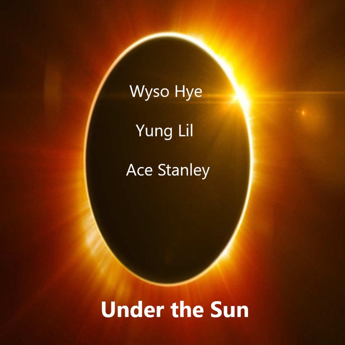 Under the Sun Freestyle (feat. Ace Stanley & Wyso Hye) - Single by Yung Lil album cover