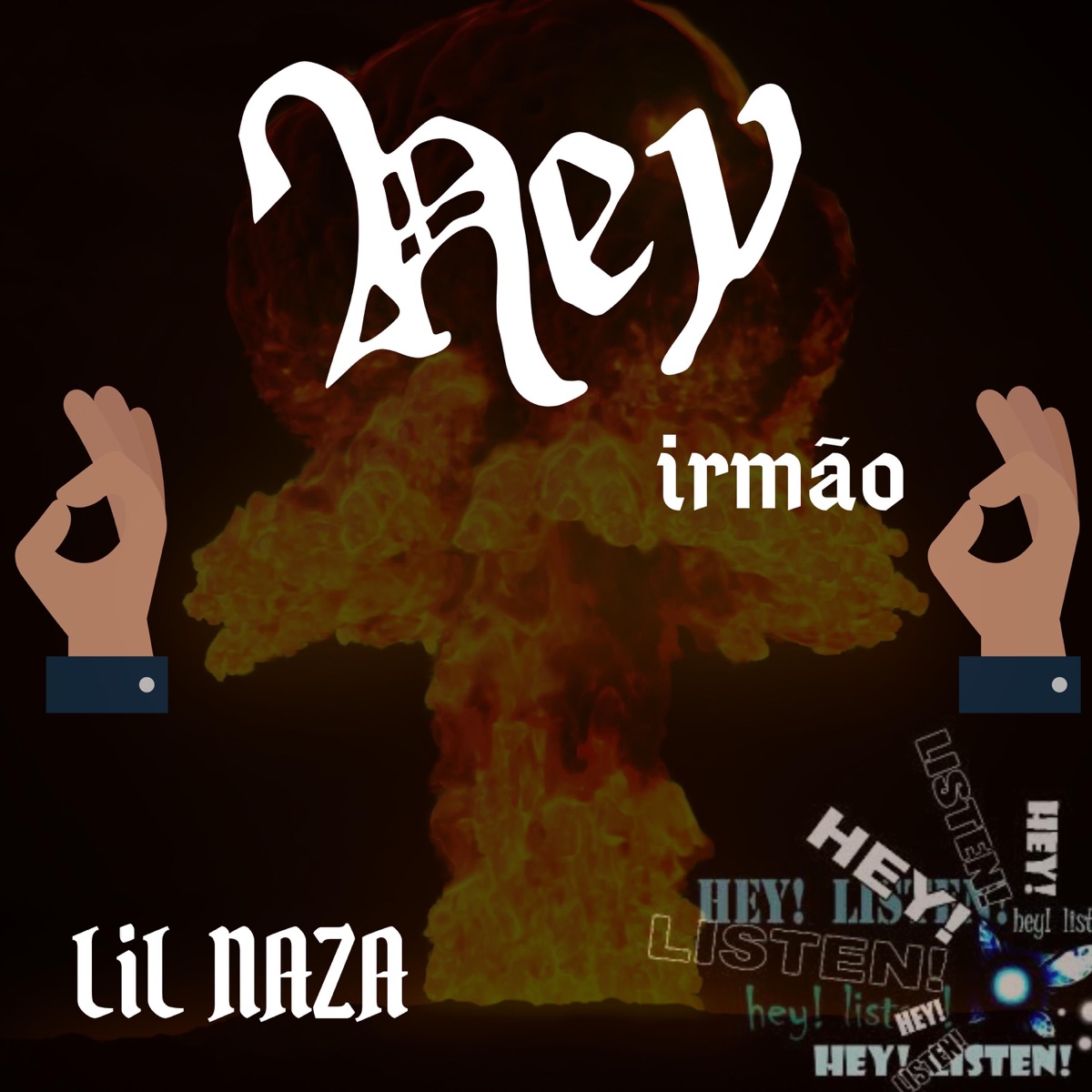 Hey irmão - Single by Lil Naaza album cover