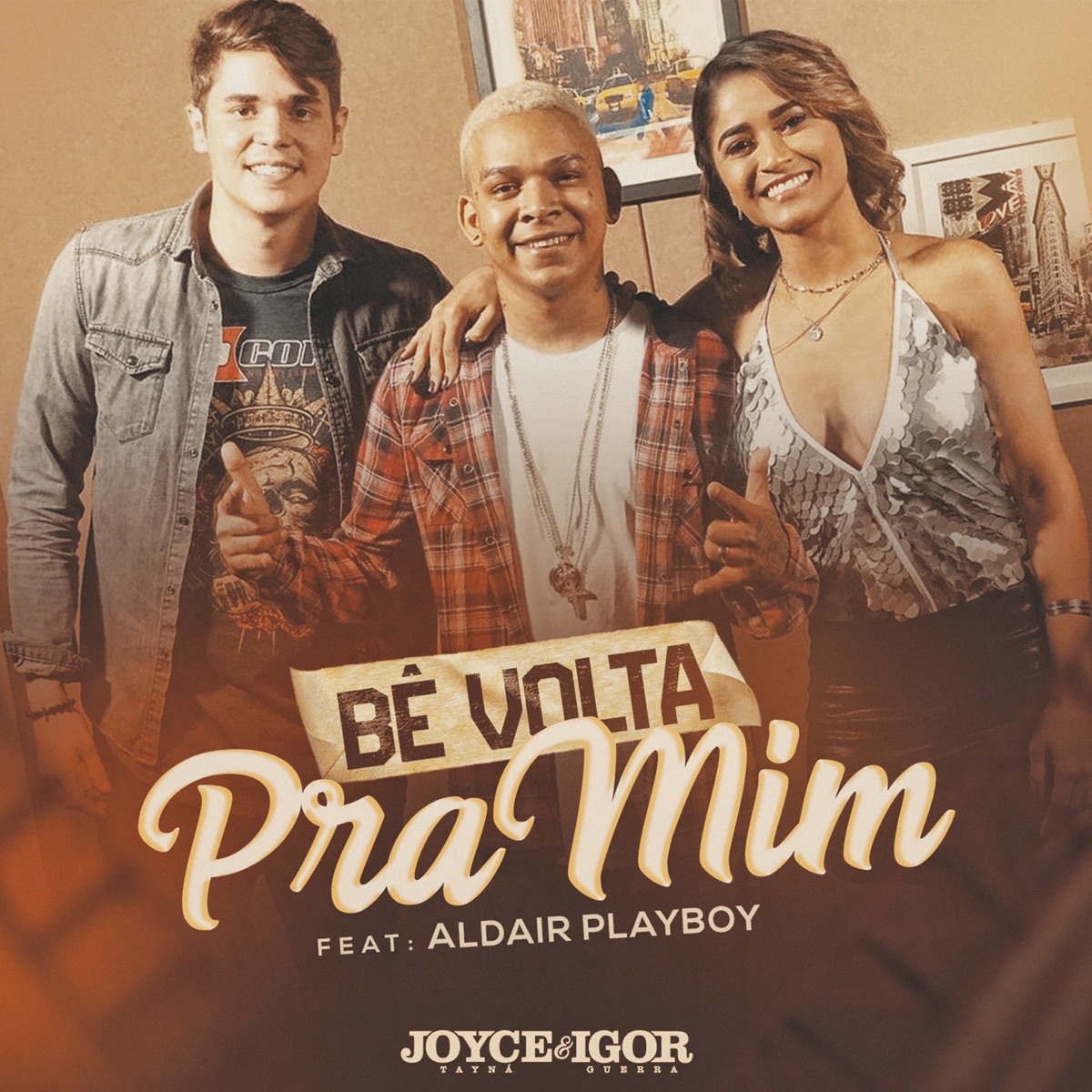 Bê Volta pra Mim (feat. Aldair Playboy) - Single by Joyce Tayna & Igor Guerra album cover