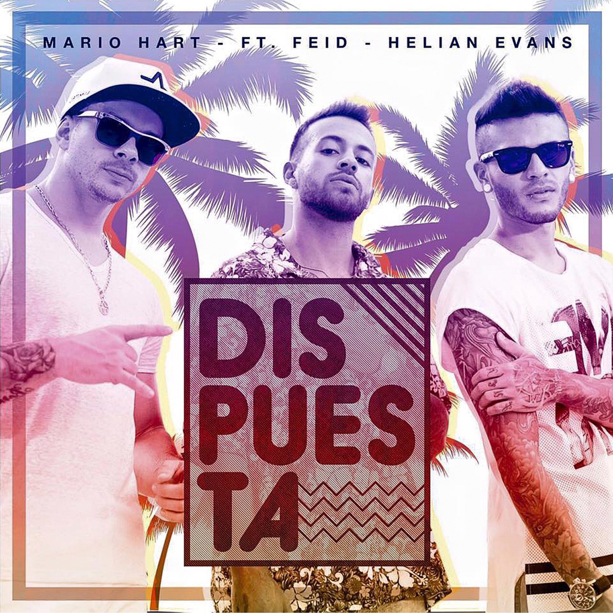 Dispuesta (feat. Feid & Helian Evans) - Single by Mario Hart album cover