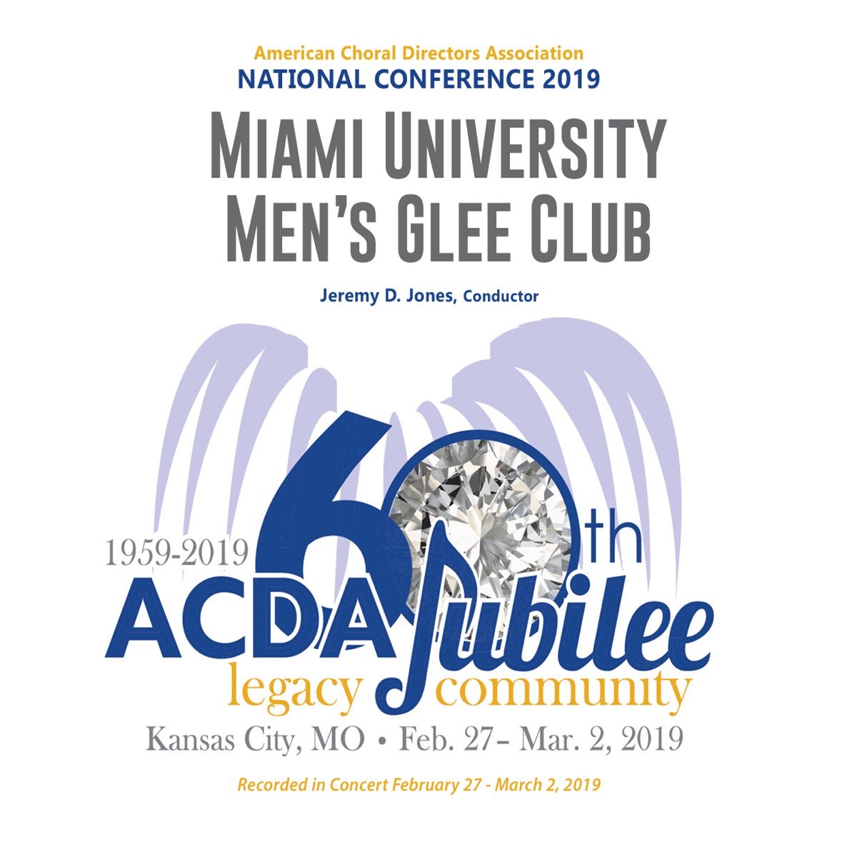 ACDA National Conference 2019 Miami University Men’s Glee Club (Live) - EP by Miami University Men’s Glee Club & Jeremy D. Jones album cover