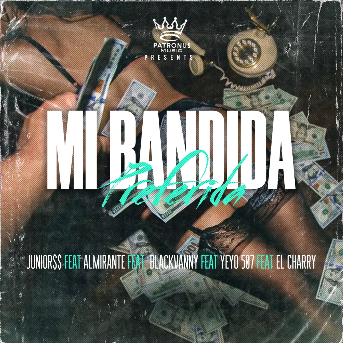 Mi Bandida Preferida (feat. Yeyo507, El Charry, Blackvanny & Almirante) - Single by Junior$$ album cover