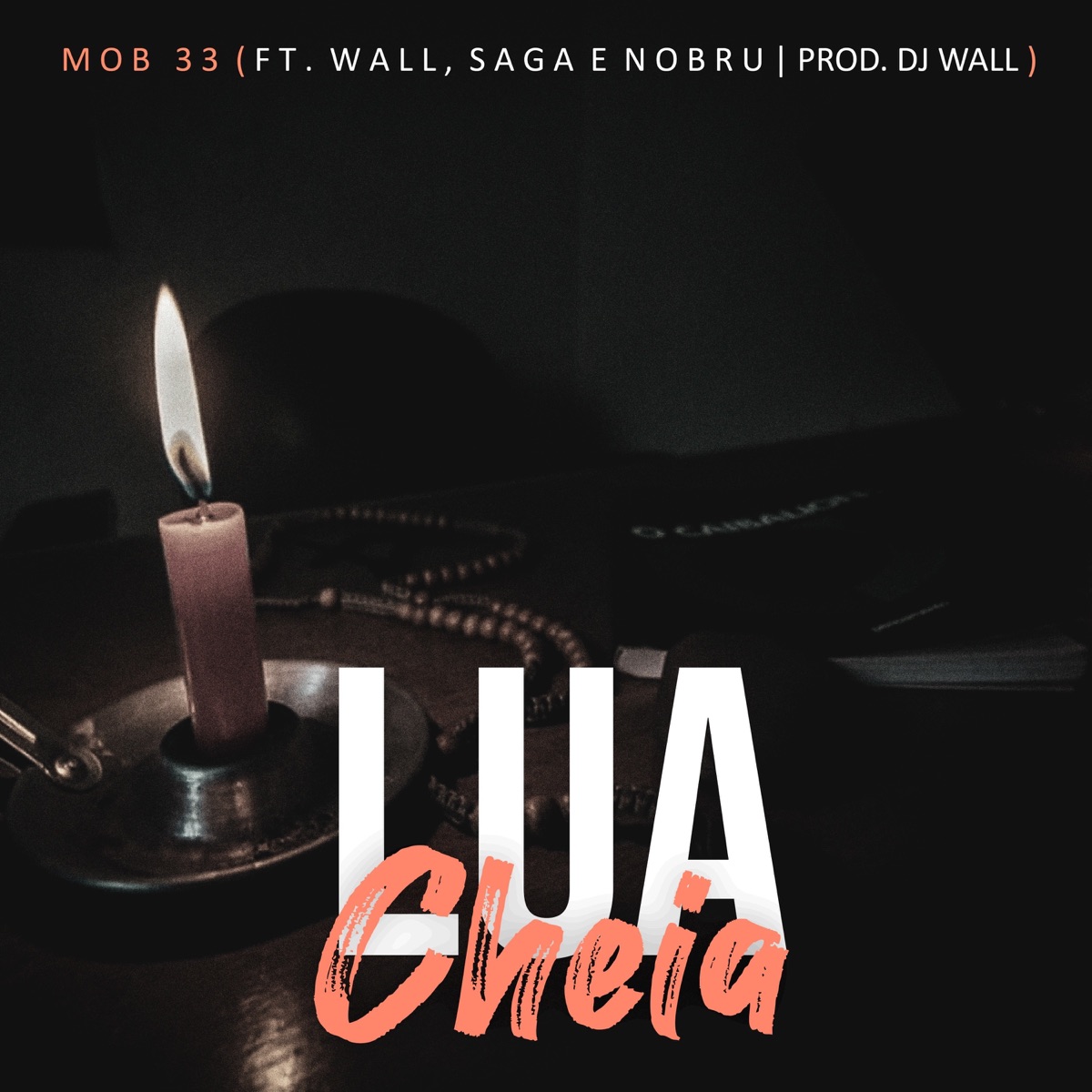 Lua Cheia (feat. Saga, Nobru & Wall) - Single by Mob33 album cover