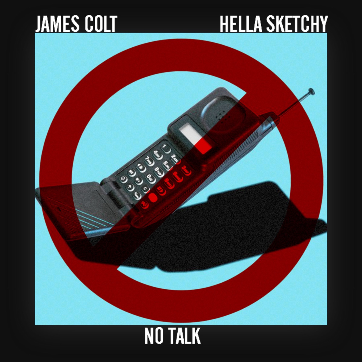 No Talk - Single by James Colt & Hella Sketchy album cover