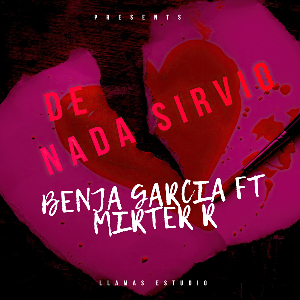 De Nada Sirvió (feat. Mirster R & George) - Single by Benja Garcia album cover