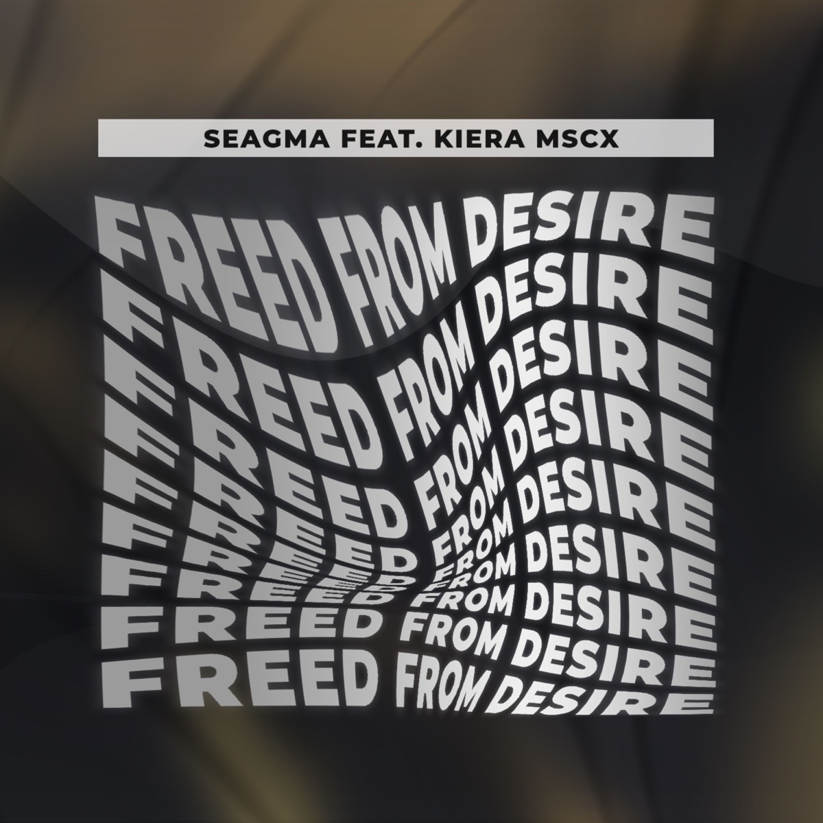 Freed from Desire (feat. Kiera Mscx) - Single by Seagma album cover