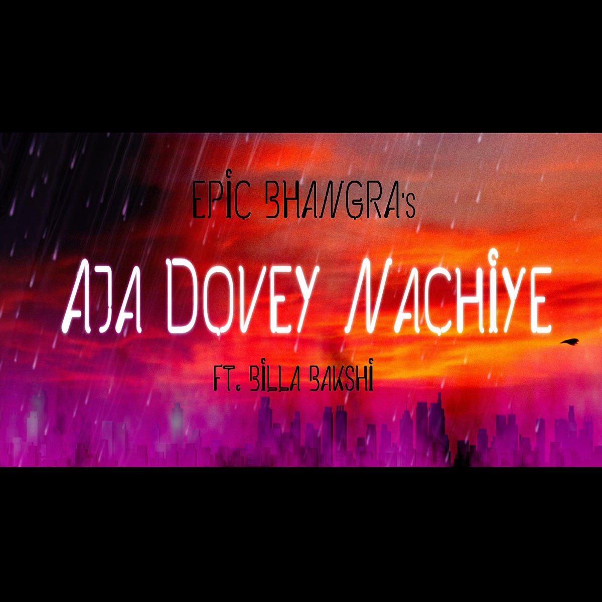 Aja Dovey Nachiye (feat. Billa Bakshi) - Single by Epic Bhangra album cover