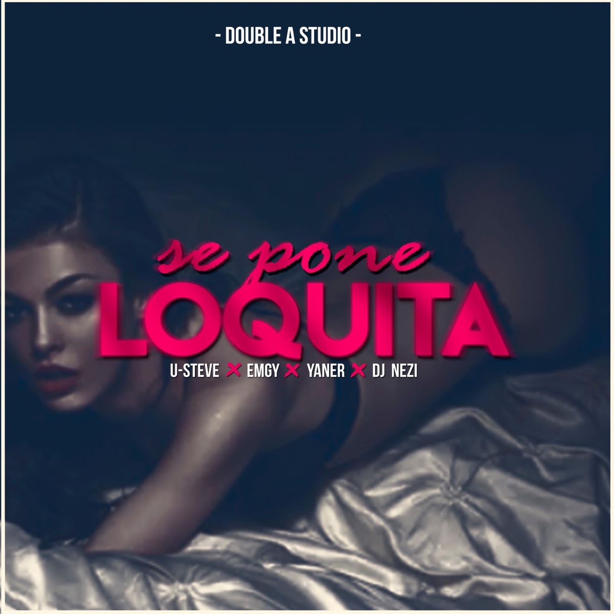 Se Pone Loquita (feat. Usteve, Emgy & Yaner) - Single by DJ Nezi album cover