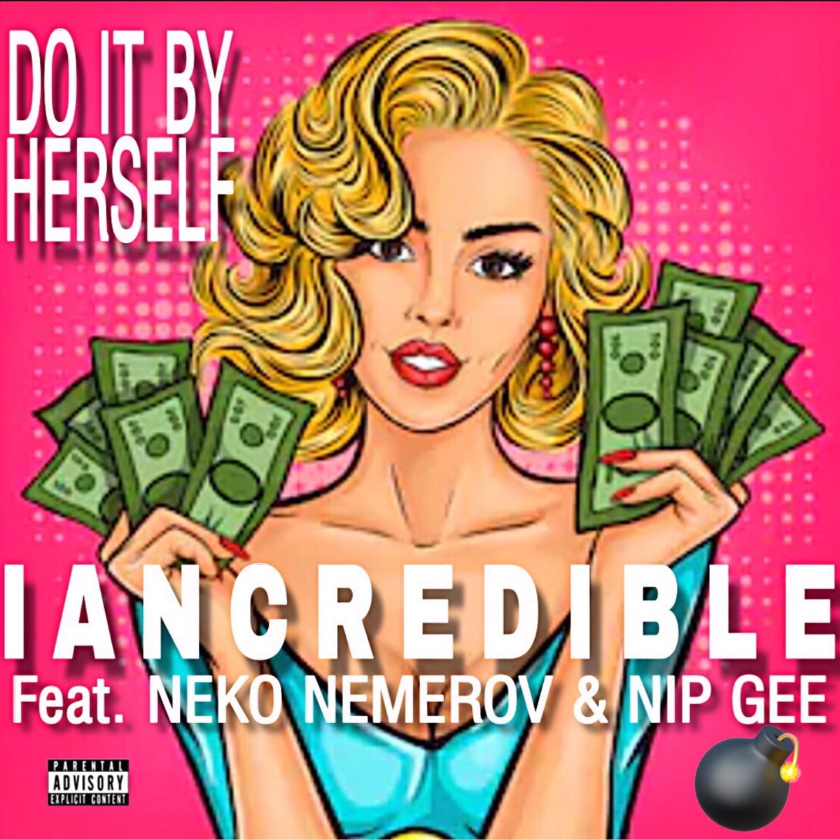 Do It by Herself (feat. Neko Nemerov & Nip Gee) - Single by Iancredible album cover