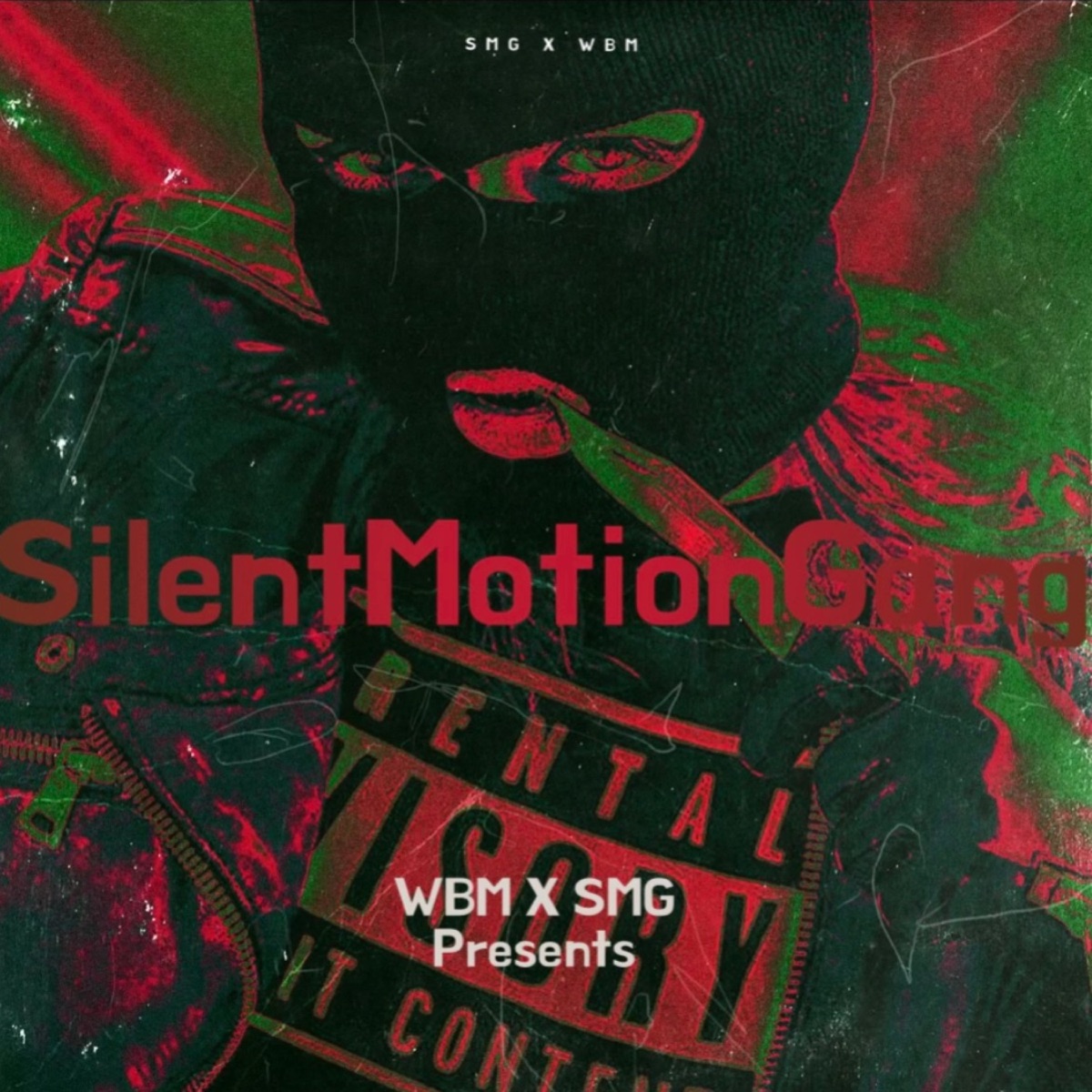 Silent Motion Gang by WBMxSMG album cover