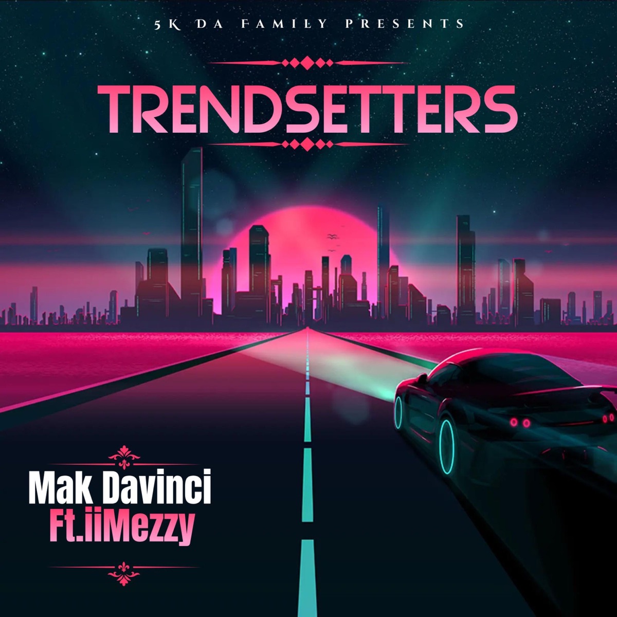 Trendsetters (feat. iiMezzy) - Single by Mak Davinci album cover