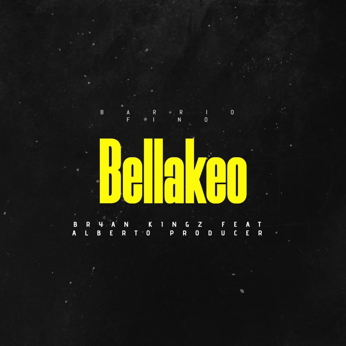 Bellakeo (feat. Alberto Producer) - Single by Dj Bryan Kingz album cover
